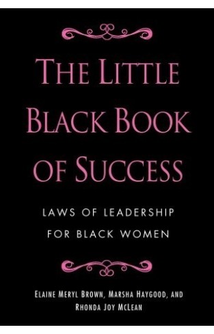 The Little Black Book of Success - Laws of Leadership for Black Women
